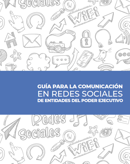 Guía de Comunicación en Redes Sociales del Poder Ejecutivo