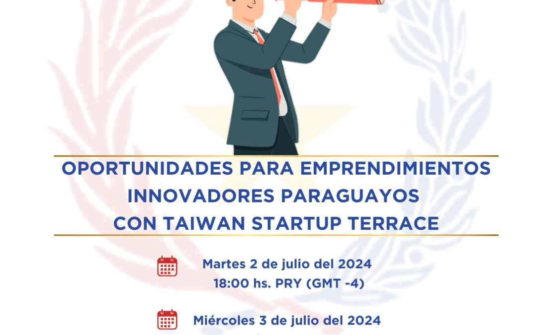 “Oportunidades Innovadoras: Webinar Paraguay-Taiwán con Taiwan Startup Terrace”