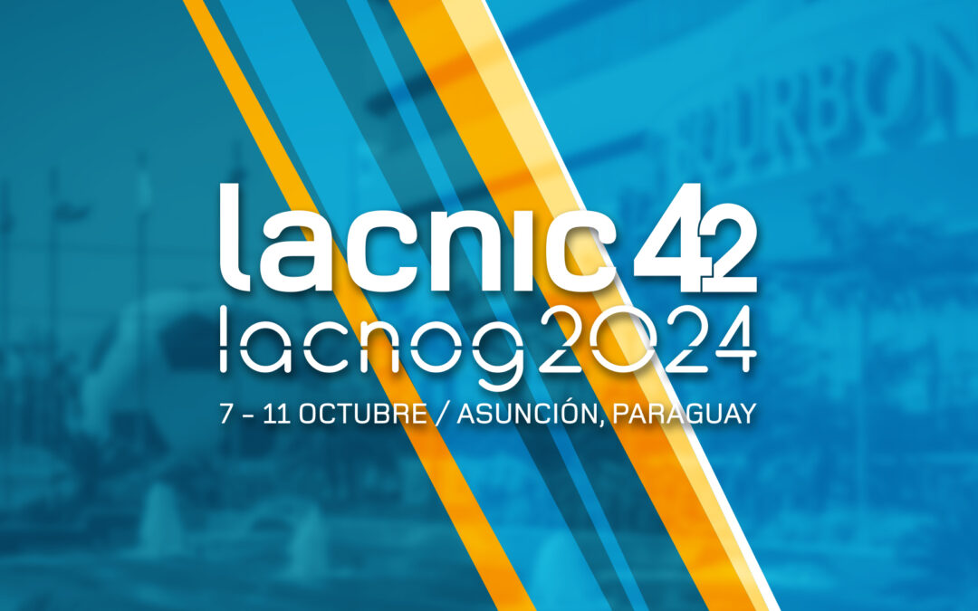 Paraguay será sede de LACNIC 42