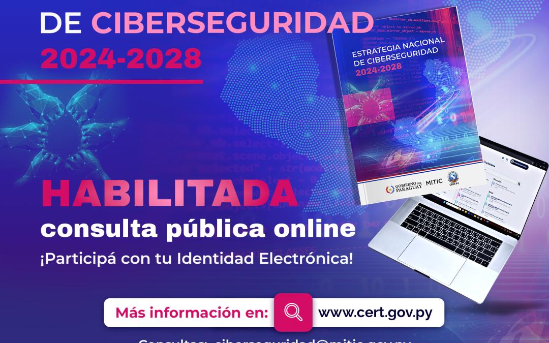 MITIC habilita espacio en línea para consulta pública sobre el borrador de la Estrategia Nacional de Ciberseguridad 2024-2028