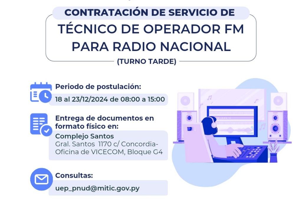 Contratación de Servicio Técnico de Operador FM para Radio Nacional Del Paraguay (Turno Tarde)