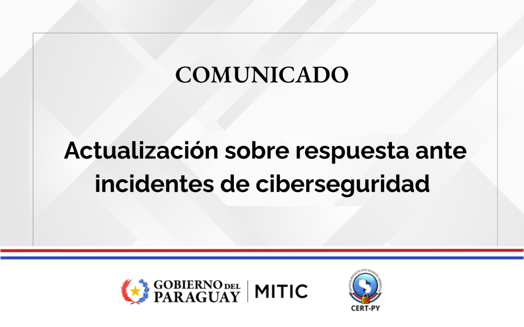MITIC informa sobre respuesta ante incidentes de ciberseguridad
