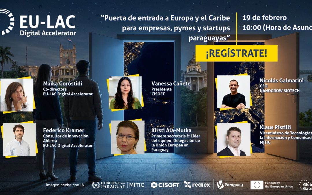 EU-LAC Digital Accelerator, oportunidad para expansión internacional de startups paraguayas