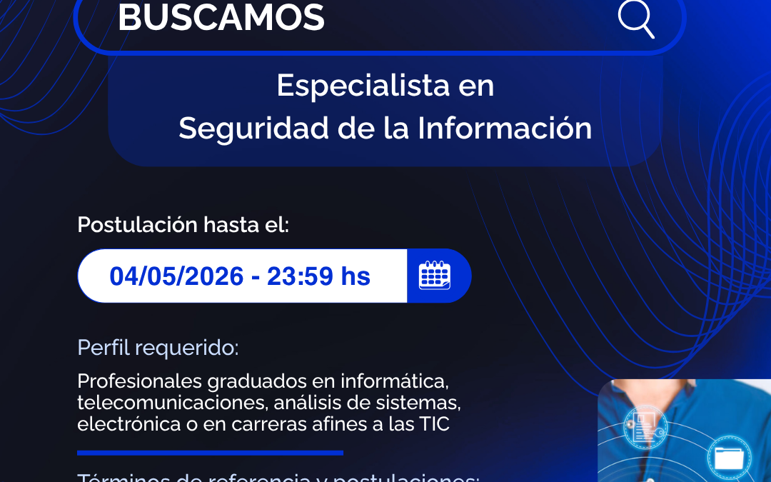 Especialista en Seguridad de la Información – En convocatoria