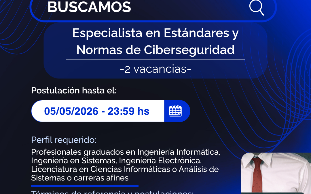 Especialistas en Estándares y Normas de Ciberseguridad – En convocatoria