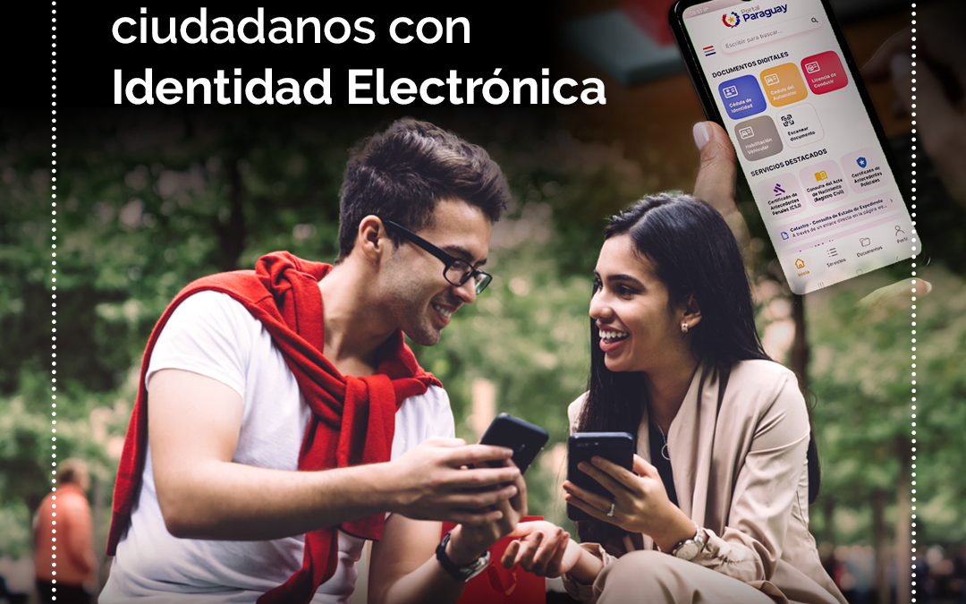 Identidad Electrónica alcanza 1.500.000 usuarios fortaleciendo la transformación digital del Estado